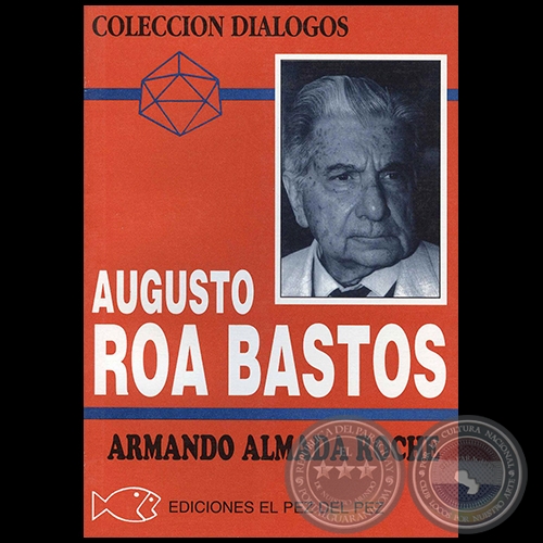 AUGUSTO ROA BASTOS  El estilo de la tierra - Autor: ARMANDO ALMADA-ROCHE